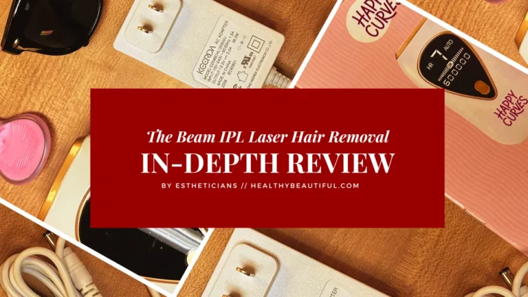 Beam IPL In-Depth Review by Estheticians (At-Home IPL Hair Removal System)