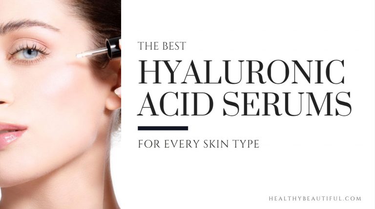 The Best Hyaluronic Acid Serums for All Skin Types: Acne-Prone, Oily, Dry, Sensitive Skin