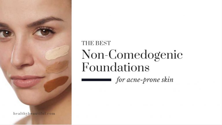 The Best Non Comedogenic Foundations for Acne Prone Skin