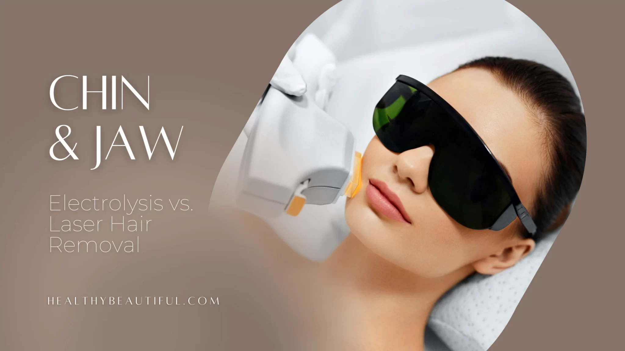 Electrolysis vs. Laser Hair Removal: Chin, Jaw, Beard, & Sideburns